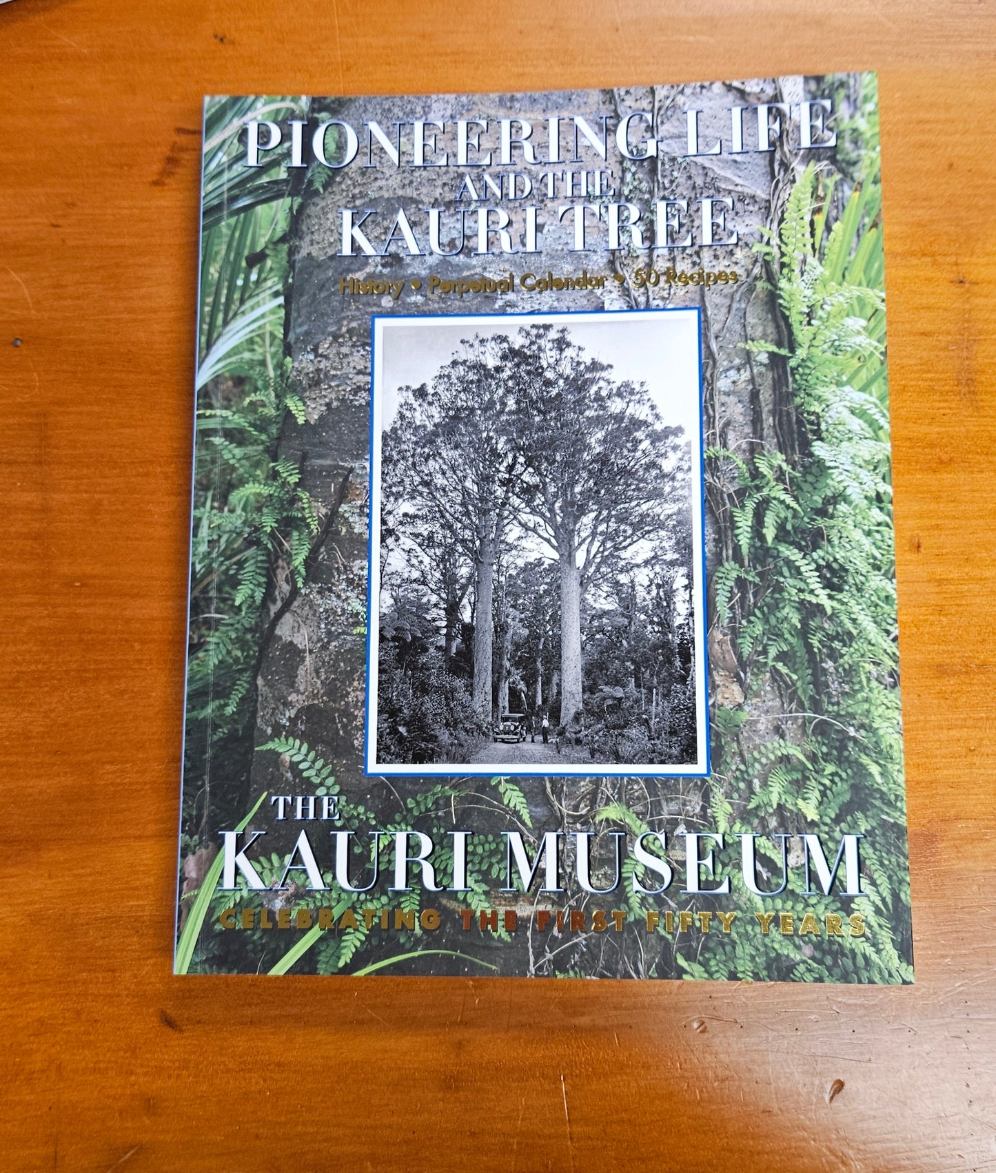 Pioneering Life And The Kauri Tree, The Kauri Museum 50 Years