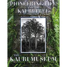Pioneering Life and the Kauri Tree